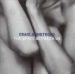Craig Armstrong – The Space Between Us (CD, Album)