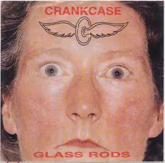 Crankcase (2) – Glass Rods (Vinyl, 7")