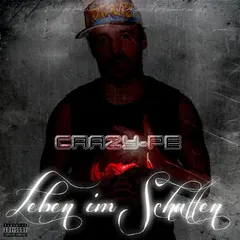 Crazy-Pe* – Leben Im Schatten (CDr, Album)