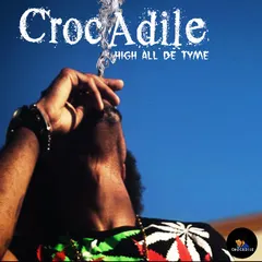 Crocadile – High All De Tyme (File, MP3)