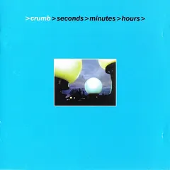 Crumb – Seconds Minutes Hours (CD, Album)