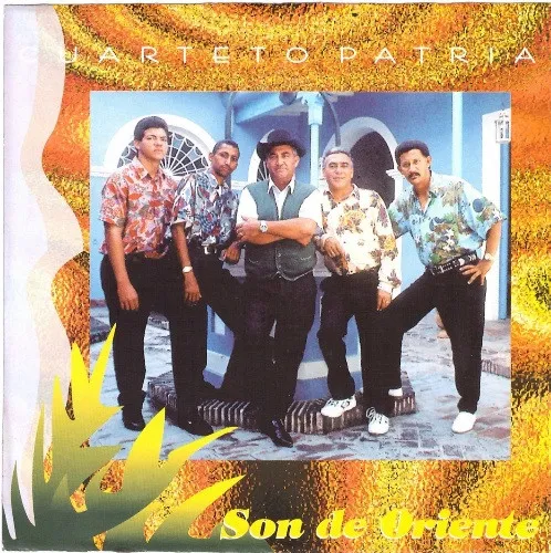 Cuarteto Patria* – Son De Oriente