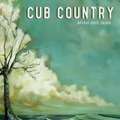 Cub Country – Repeat Until Death (Vinyl, LP)