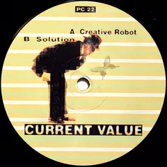 Current Value – Creative Robot / Solution (Vinyl, 12")