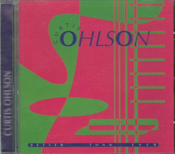 Curtis Ohlson – Better Than Ever