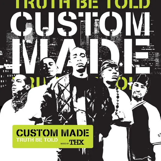 Custom Made – Truth Be Told