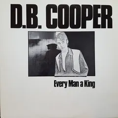 D.B. Cooper* – Every Man A King (Vinyl, 12")
