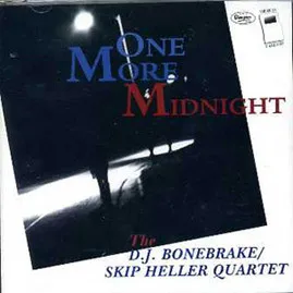 D.J. Bonebrake / Skip Heller Quartet – One More Midnight
