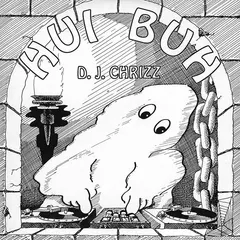 D.J. Chrizz – Hui Buh (Vinyl, 12")