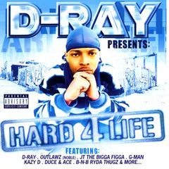 D-Ray (10) – Hard 4 Life (CD, Album)