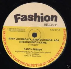Daddy Freddy – Baba Loo Baba La Baba Loo Baba Laba (Them No Bad Like Me) (Vinyl, 12")