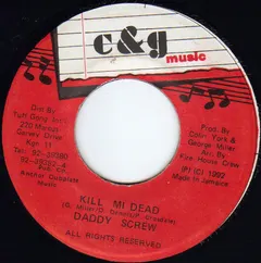 Daddy Screw – Kill Mi Dead (Vinyl, 7")