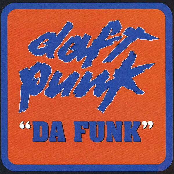 Daft Punk – Da Funk