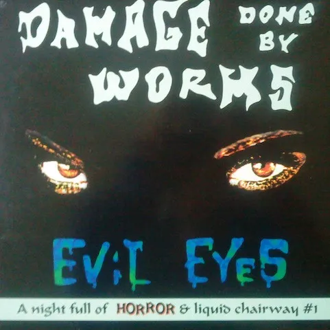 Damage Done By Worms – Evil Eyes