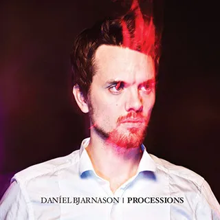 Daníel Bjarnason – Processions