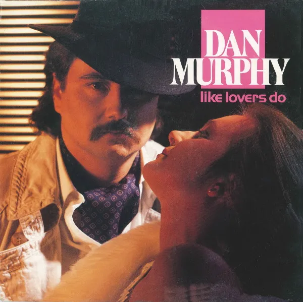 Dan Murphy (4) – Like Lovers Do
