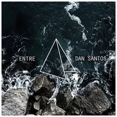 Dan Santos – Entre (File, MP3)