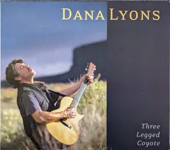 Dana Lyons – Three Legged Coyote (CD)