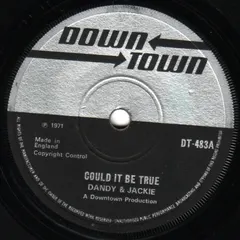 Dandy* & Jackie* / The Conthos – Could It Be True / B-Side (Vinyl, 7")