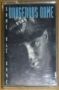 Dangerous Dame – Same Olé Dame (Cassette, Album)