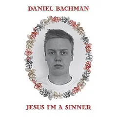 Daniel Bachman – Jesus I'm A Sinner (Vinyl, LP)