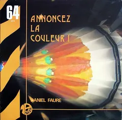 Daniel Faure – Annoncez La Couleur ! (Vinyl, LP)