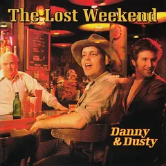 Danny & Dusty – The Lost Weekend (CD, Album)