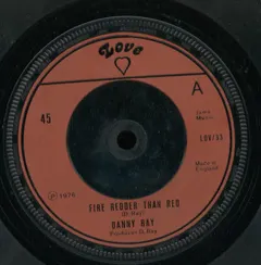 Danny Ray (2) – Fire Redder Than Red (Vinyl, 7")