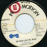 Danovan Smith* – Never Live In War (Vinyl, 7")