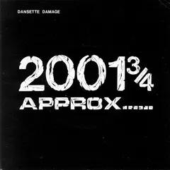 Dansette Damage – 2001 3/4 Approx...... (Vinyl, 7")