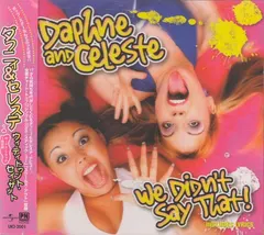Daphne And Celeste – We Didn't Say That! (CD, Album)
