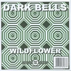 Dark Bells – Wildflower (Vinyl, 7")