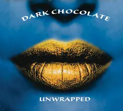 Dark Chocolate (2) – Unwrapped (CD, Album)