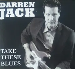 Darren Jack – Take These Blues (CD, Album)