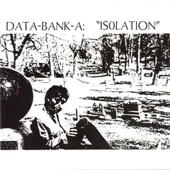 Data-Bank-A – Isolation (Vinyl, 7")