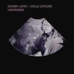 Daunik Lazro / Joëlle Léandre – Hasparren (CD, Album)