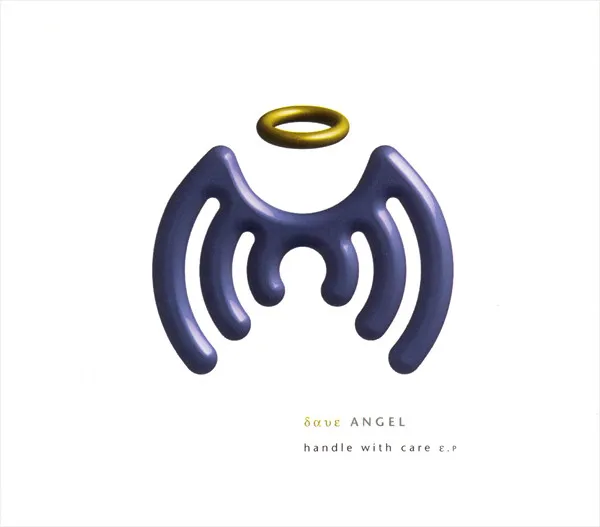 Dave Angel – Handle With Care E.P