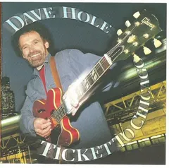Dave Hole – Ticket To Chicago (CD, Album)