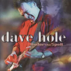 Dave Hole – Under The Spell (CD, Album)