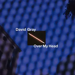 David Gray – Over My Head (File, MP3)