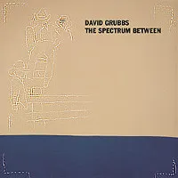 David Grubbs – The Spectrum Between (CD, Album)