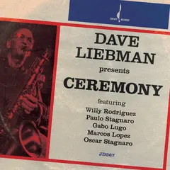 David Liebman – presents - Ceremony (CD)