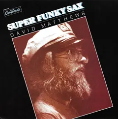 David Matthews* – Super Funky Sax (Vinyl, LP)