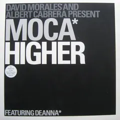 David Morales & Albert Cabrera Present Moca Featuring Deanna – Higher (Vinyl, 12")
