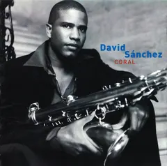 David Sánchez* – Coral (SACD, Hybrid)