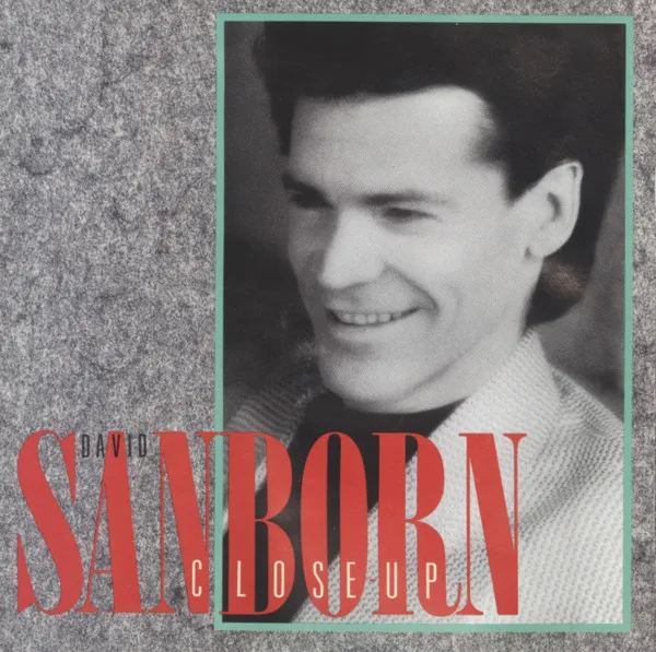 David Sanborn – Close-Up