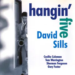 David Sills (3) – Hangin' Five (CD, Stereo)