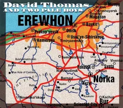 David Thomas And Two Pale Boys – Erewhon (CD, Album)
