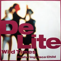 De Lite Featuring Osca Child – Wild Times (Vinyl, 12")