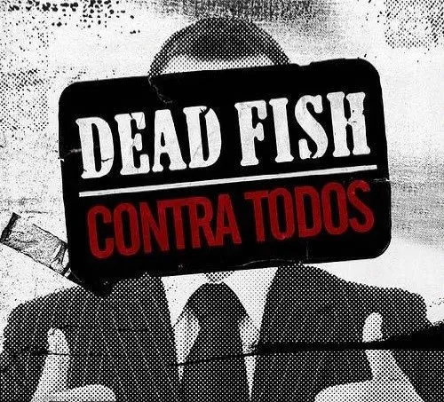 Dead Fish – Contra Todos